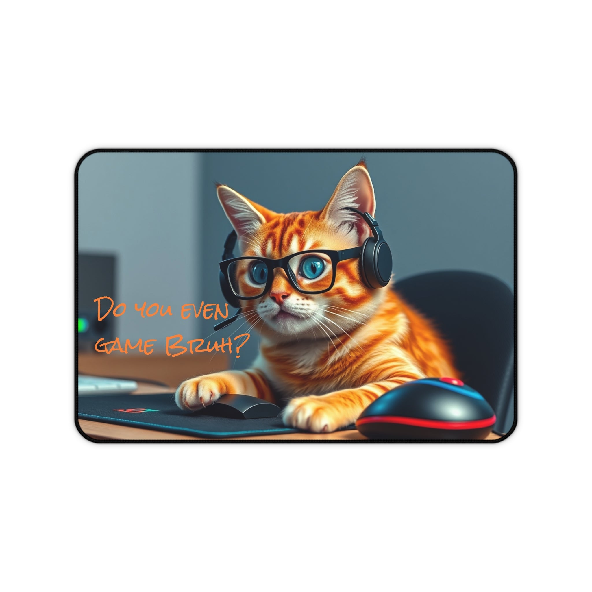 Cute Cat Gaming Desk Mat - "Do You Even Game Bruh?"